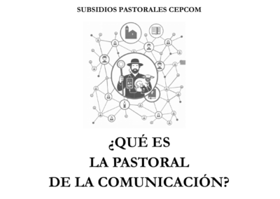 ¿Qué es la Pastoral de la Comunicación?